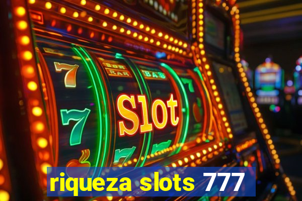 riqueza slots 777